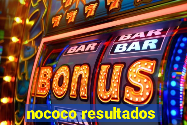 nococo resultados